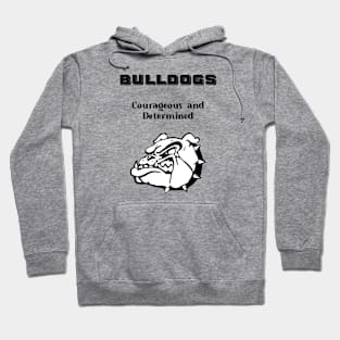 Bulldogs: Courageous and Determined Hoodie